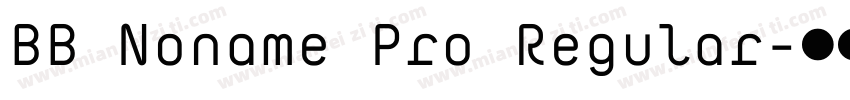BB Noname Pro Regular字体转换